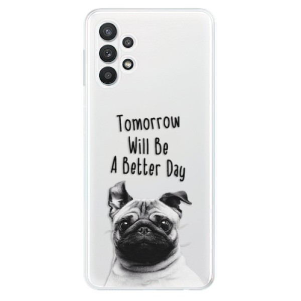 Odolné silikonové pouzdro iSaprio - Better Day 01 - Samsung Galaxy A32